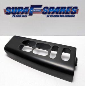 BEZEL SWITCH F250-F350 1999-2006 RH CREW CAB AUSSIE DEL BLACK SWITCH COVER